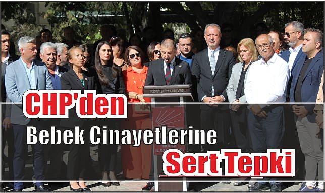 CHP’den Bebek Cinayetlerine Sert Tepki