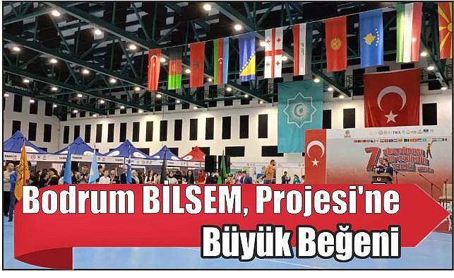 Bodrum BİLSEM, Projesi’ne Büyük Beğeni